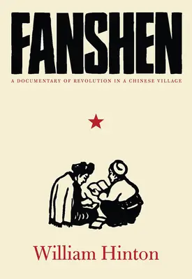 Fanshen: Dokumentumfilm a forradalomról egy kínai faluban - Fanshen: A Documentary of Revolution in a Chinese Village