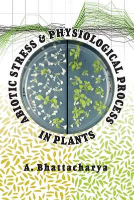 Abiotikus stressz és élettani folyamatok a növényekben - Abiotic Stress and Physiological Process in Plants