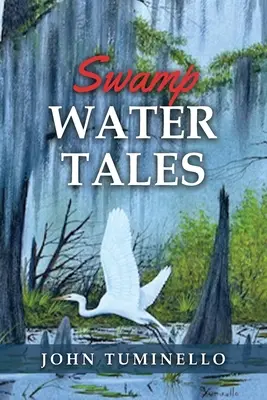 Mocsárvízi mesék - Swamp Water Tales