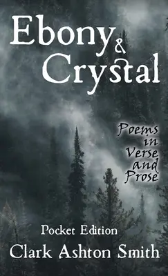 Ébenfa és kristály: Versek versben és prózában - Ebony and Crystal: Poems in Verse and Prose