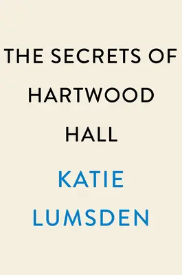 A Hartwood Hall titkai - The Secrets of Hartwood Hall