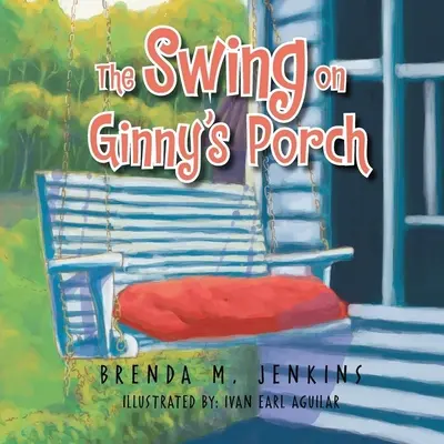 A hinta Ginny verandáján - The Swing on Ginny's Porch