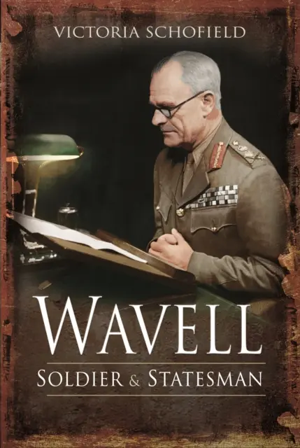 Wavell: Katona és államférfi - Wavell: Soldier and Statesman