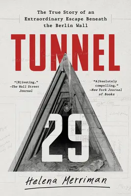 Tunel 29: Pravdivý příběh neobyčejného útěku pod Berlínskou zeď - Tunnel 29: The True Story of an Extraordinary Escape Beneath the Berlin Wall