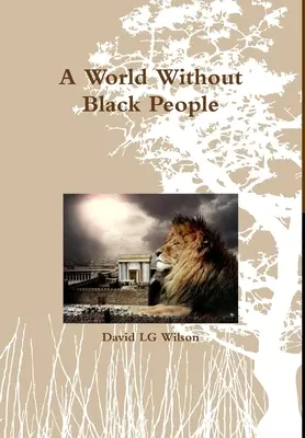 Egy világ feketék nélkül - A World Without Black People