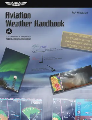 Repülési időjárási kézikönyv (2023): Faa-H-8083-28 (Szövetségi Légügyi Hivatal (FAA)) - Aviation Weather Handbook (2023): Faa-H-8083-28 (Federal Aviation Administration (FAA))