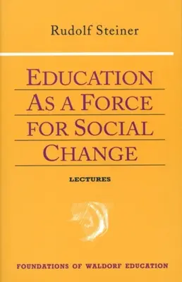 Az oktatás mint a társadalmi változás ereje: (Cw 296, 192, 330/331) - Education as a Force for Social Change: (Cw 296, 192, 330/331)