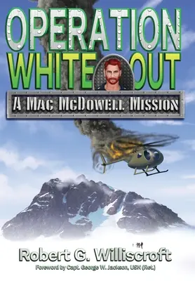 A White Out hadművelet: Mac McDowell küldetése - Operation White Out: A Mac McDowell Mission