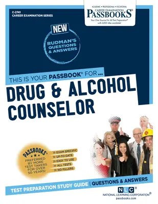 Drog- és alkoholtanácsadó (C-2741): Passbooks Study Guide (Útlevélkönyvek tanulmányi útmutatója) - Drug & Alcohol Counselor (C-2741): Passbooks Study Guide