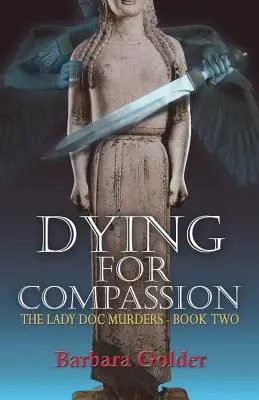 Meghalni a könyörületért - Dying For Compassion