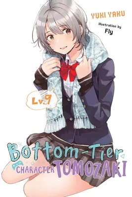 Bottom-Tier Character Tomozaki, 9. kötet (Light Novel) - Bottom-Tier Character Tomozaki, Vol. 9 (Light Novel)