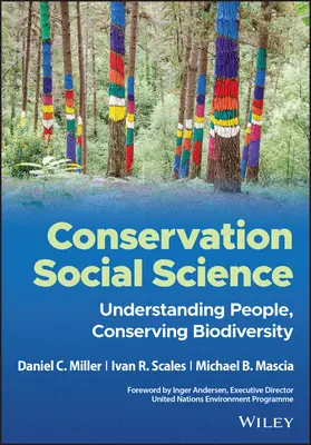 Természetvédelmi társadalomtudomány: Az emberek megértése, a biológiai sokféleség megőrzése - Conservation Social Science: Understanding People, Conserving Biodiversity