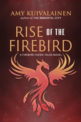 A tűzmadár felemelkedése - Rise of the Firebird