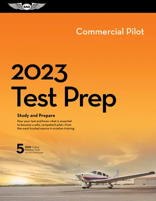 2023 Commercial Pilot Test Prep Plus: Book Plus Software to Study and Prepare for Your Pilot FAA Knowledge Exam (Könyv plusz szoftver a pilóta FAA tudásvizsgára való felkészüléshez) - 2023 Commercial Pilot Test Prep Plus: Book Plus Software to Study and Prepare for Your Pilot FAA Knowledge Exam