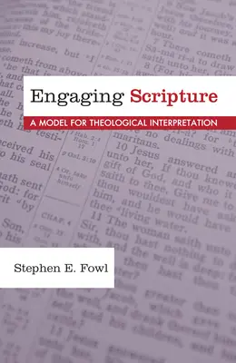 Engaging Scripture: A teológiai értelmezés modellje - Engaging Scripture: A Model for Theological Interpretation