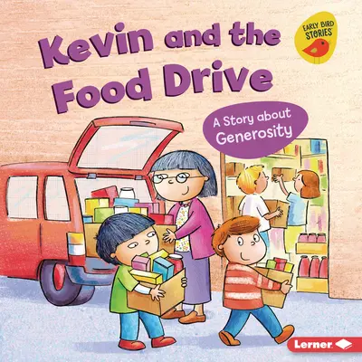 Kevin és az ételhajtás: Egy történet a nagylelkűségről - Kevin and the Food Drive: A Story about Generosity