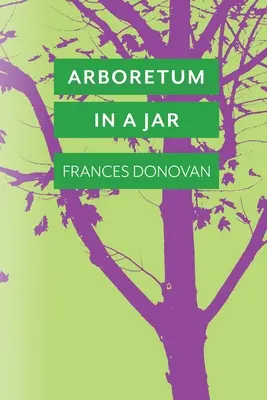 Arborétum egy üvegben - Arboretum in a Jar