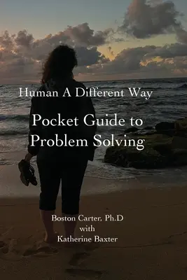Human A Different Way Zsebkönyv a problémamegoldásról - Human A Different Way Pocket Guide to Problem Solving