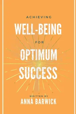 A jó közérzet elérése az optimális siker érdekében - Achieving Well-being for Optimum Success