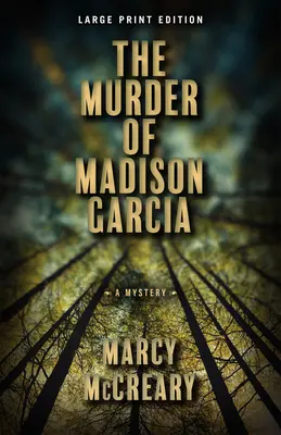 Madison Garcia meggyilkolása: 2. kötet - The Murder of Madison Garcia: Volume 2