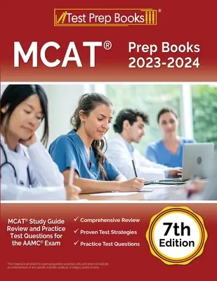 MCAT Prep Books 2023-2024: MCAT Study Guide Review and Practice Test Questions for the AAMC Exam [7. kiadás] - MCAT Prep Books 2023-2024: MCAT Study Guide Review and Practice Test Questions for the AAMC Exam [7th Edition]