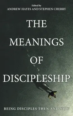 A tanítványság jelentése - The Meanings of Discipleship