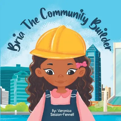 Bria A közösségépítő - Bria The Community Builder