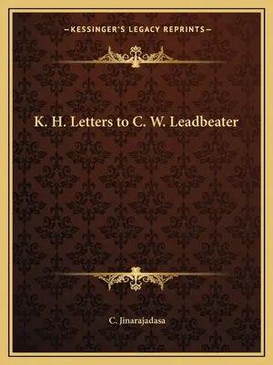 K. H. Levelek C. W. Leadbeaterhez - K. H. Letters to C. W. Leadbeater