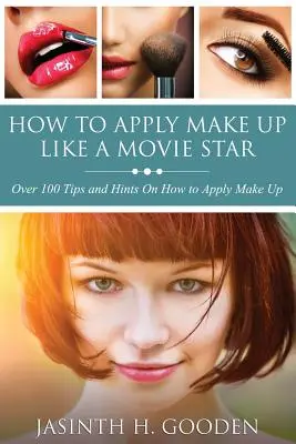 Hogyan sminkelj úgy, mint a filmekben? - How to Apply Make Up Like in the Movies