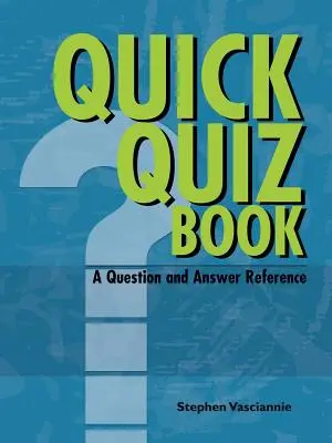 QUICK QUIZ BOOK A Question and Answer Reference (Kérdések és válaszok referenciája) - QUICK QUIZ BOOK A Question and Answer Reference