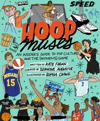 Hoop Muses: A popkultúra és a (női) játék bennfentes kalauza - Hoop Muses: An Insider's Guide to Pop Culture and the (Women's) Game