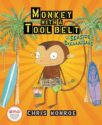 Majom szerszámos övvel és a tengerparti csínytevés - Monkey with a Tool Belt and the Seaside Shenanigans