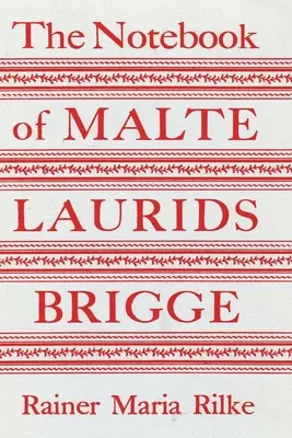 Malte Laurids Brigge jegyzetfüzete - The Notebook of Malte Laurids Brigge