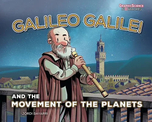 Galileo Galilei és a bolygók mozgása - Galileo Galilei and the Movement of the Planets