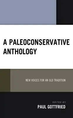 Egy paleokonzervatív antológia: Új hangok egy régi hagyományhoz - A Paleoconservative Anthology: New Voices for an Old Tradition