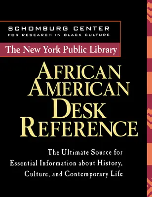 The New York Public Library African American Desk Reference (A New York-i Közkönyvtár afroamerikai asztali referenciája) - The New York Public Library African American Desk Reference