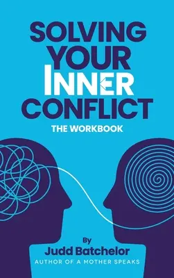 A belső konfliktus megoldása - Solving Your Inner Conflict