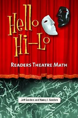 Hello HI-Lo: Ho-Ho: Olvasószínházi matematika - Hello HI-Lo: Readers Theatre Math