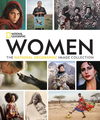 Nők: A National Geographic képgyűjteménye - Women: The National Geographic Image Collection