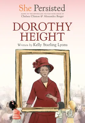 Ő kitartott: Dorothy Height - She Persisted: Dorothy Height