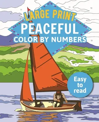 Large Print Peaceful Color by Numbers: Könnyen olvasható - Large Print Peaceful Color by Numbers: Easy to Read