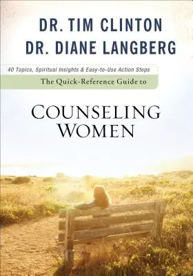 Gyors útmutató a nőkkel való tanácsadáshoz - The Quick-Reference Guide to Counseling Women