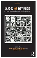 A deviancia árnyalatai: A bűnözés, a deviancia és a társadalmi károkozás alapjai - Shades of Deviance: A Primer on Crime, Deviance and Social Harm