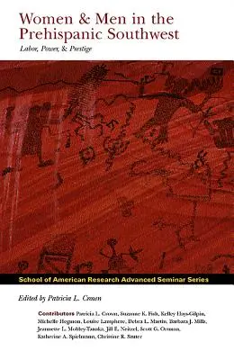 Nők és férfiak a prehispán délnyugaton: Munka, hatalom és presztízs - Women and Men in the Prehispanic Southwest: Labor, Power, and Prestige