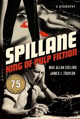 Spillane: Spillane: A Ponyvaregény királya - Spillane: King of Pulp Fiction