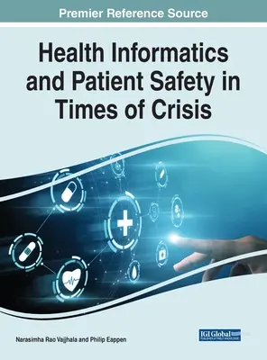 Egészségügyi informatika és betegbiztonság válság idején - Health Informatics and Patient Safety in Times of Crisis