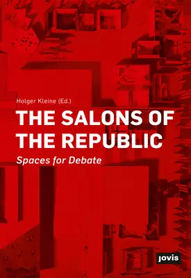 Die Salons Der Republik: Rume Fr Debatten