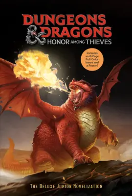 Dungeons & Dragons: Becsület a tolvajok között: The Deluxe Junior Novelization (Dungeons & Dragons: Honor Among Thieves) - Dungeons & Dragons: Honor Among Thieves: The Deluxe Junior Novelization (Dungeons & Dragons: Honor Among Thieves)