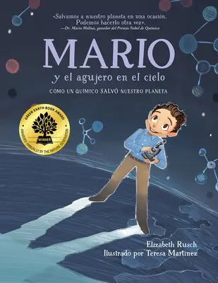 Mario Y El Agujero En El Cielo / Mario és a lyuk az égen: Cmo Un Qumico Salv Nuestro Planeta - Mario Y El Agujero En El Cielo / Mario and the Hole in the Sky: Cmo Un Qumico Salv Nuestro Planeta