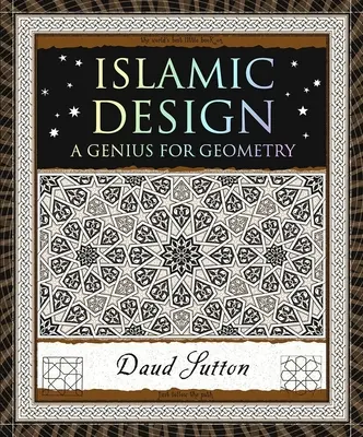 Iszlám design: A geometria zsenije - Islamic Design: A Genius for Geometry